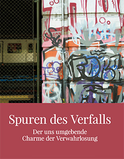 Spuren des Verfalls